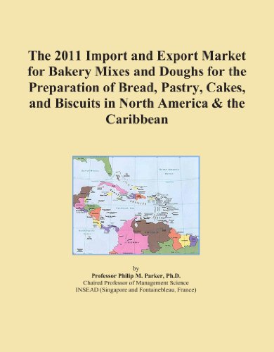The 2011 Import and Export Market for Bakery Mixes and Doughs for the Preparation of Bread, Pastry, Cakes, and Biscuits in North America & the Caribbean