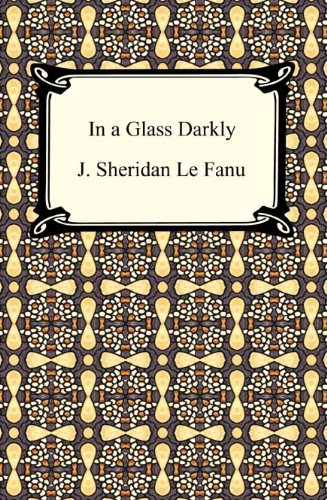 In a Glass Darkly