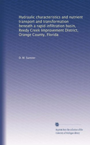 Hydraulic characteristics and nutrient transport and transformation beneath a rapid infiltration basin, Reedy Creek Improvement District, Orange County, Florida