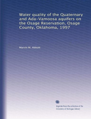 Water quality of the Quaternary and Ada-Vamoosa aquifers on the Osage Reservation, Osage County, Oklahoma, 1997