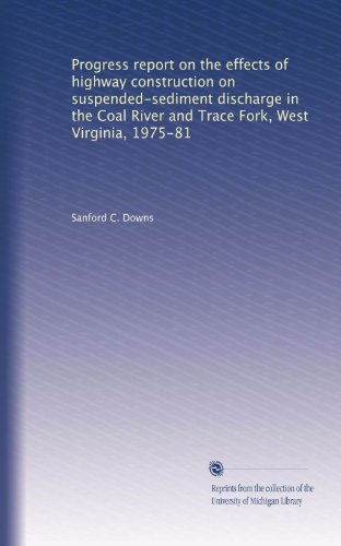 Progress report on the effects of highway construction on suspended-sediment discharge in the Coal River and Trace Fork, West Virginia, 1975-81