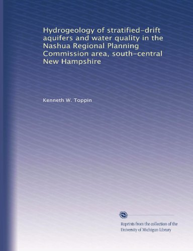 Hydrogeology of stratified-drift aquifers and water quality in the Nashua Regional Planning Commission area, south-central New Hampshire