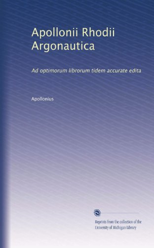 Apollonii Rhodii Argonautica: Ad optimorum librorum tidem accurate edita (Latin Edition)