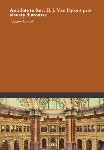 Antidote to Rev. H. J. Van Dyke's pro-slavery discourse