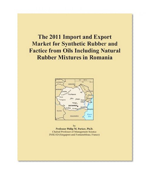 The 2011 Import and Export Market for Synthetic Rubber and Factice from Oils Including Natural Rubber Mixtures in Romania