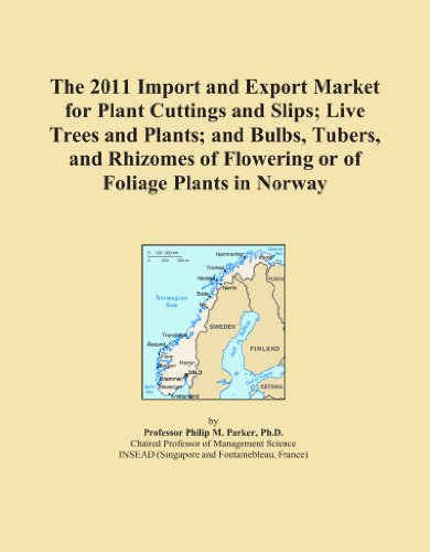 The 2011 Import and Export Market for Plant Cuttings and Slips; Live Trees and Plants; and Bulbs, Tubers, and Rhizomes of Flowering or of Foliage Plants in Norway