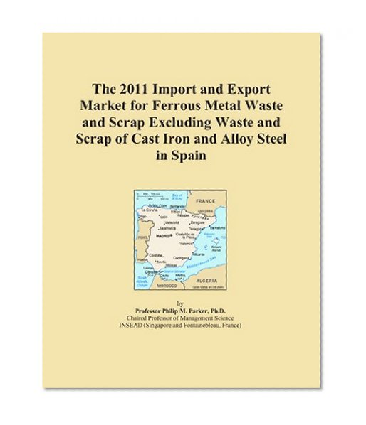 The 2011 Import and Export Market for Ferrous Metal Waste and Scrap Excluding Waste and Scrap of Cast Iron and Alloy Steel in Spain