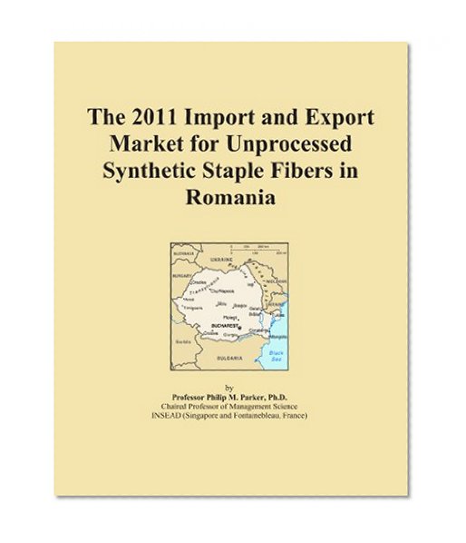 The 2011 Import and Export Market for Unprocessed Synthetic Staple Fibers in Romania
