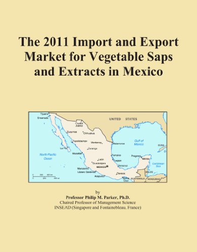The 2011 Import and Export Market for Vegetable Saps and Extracts in Mexico