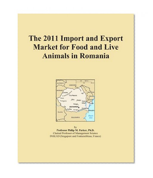 The 2011 Import and Export Market for Food and Live Animals in Romania