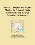 The 2011 Import and Export Market for Mineral Fuels, Lubricants, and Related Materials in Romania
