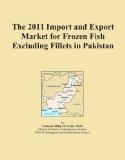 The 2011 Import and Export Market for Frozen Fish Excluding Fillets in Pakistan
