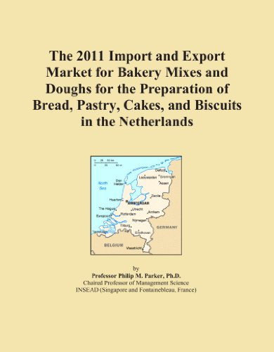 The 2011 Import and Export Market for Bakery Mixes and Doughs for the Preparation of Bread, Pastry, Cakes, and Biscuits in the Netherlands