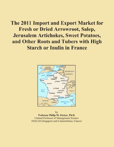 The 2011 Import and Export Market for Fresh or Dried Arrowroot, Salep, Jerusalem Artichokes, Sweet Potatoes, and Other Roots and Tubers with High Starch or Inulin in France