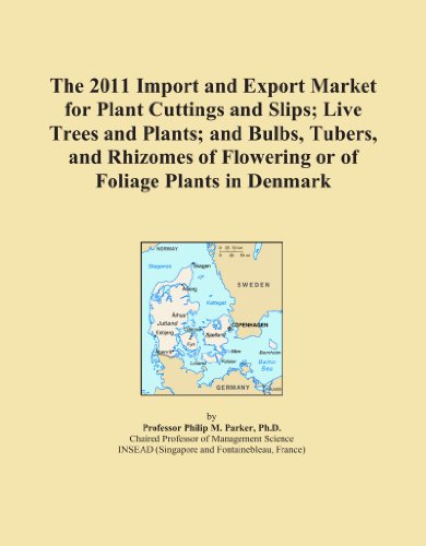 The 2011 Import and Export Market for Plant Cuttings and Slips; Live Trees and Plants; and Bulbs, Tubers, and Rhizomes of Flowering or of Foliage Plants in Denmark