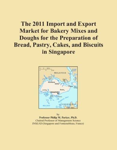 The 2011 Import and Export Market for Bakery Mixes and Doughs for the Preparation of Bread, Pastry, Cakes, and Biscuits in Singapore