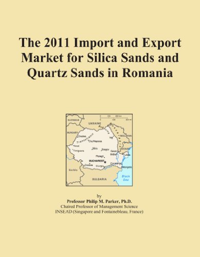 The 2011 Import and Export Market for Silica Sands and Quartz Sands in Romania