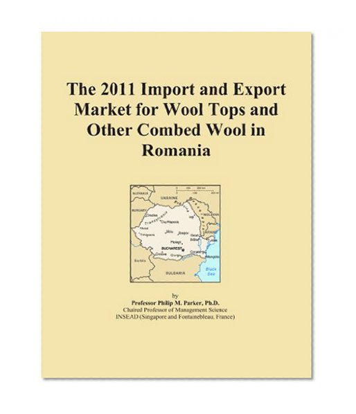 The 2011 Import and Export Market for Wool Tops and Other Combed Wool in Romania