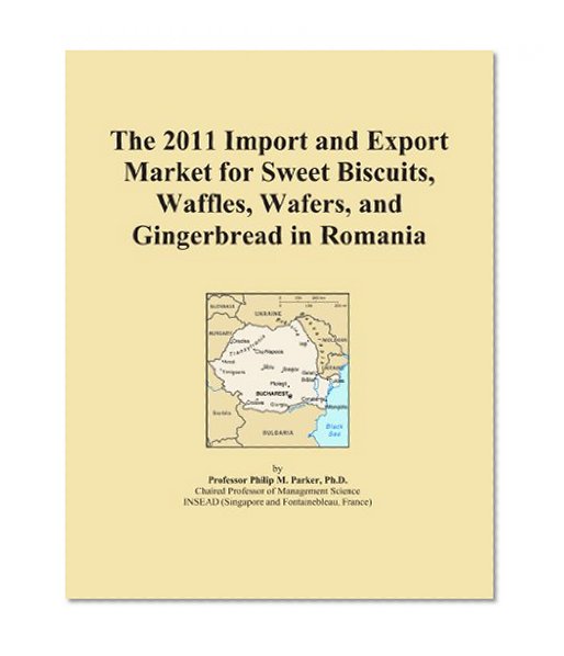 The 2011 Import and Export Market for Sweet Biscuits, Waffles, Wafers, and Gingerbread in Romania
