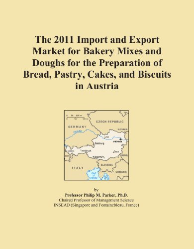 The 2011 Import and Export Market for Bakery Mixes and Doughs for the Preparation of Bread, Pastry, Cakes, and Biscuits in Austria