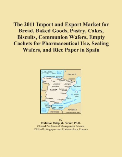 The 2011 Import and Export Market for Bread, Baked Goods, Pastry, Cakes, Biscuits, Communion Wafers, Empty Cachets for Pharmaceutical Use, Sealing Wafers, and Rice Paper in Spain