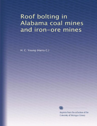 Roof bolting in Alabama coal mines and iron-ore mines