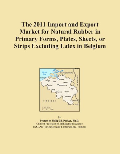 The 2011 Import and Export Market for Natural Rubber in Primary Forms, Plates, Sheets, or Strips Excluding Latex in Belgium