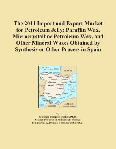 The 2011 Import and Export Market for Petroleum Jelly; Paraffin Wax, Microcrystalline Petroleum Wax, and Other Mineral Waxes Obtained by Synthesis or Other Process in Spain