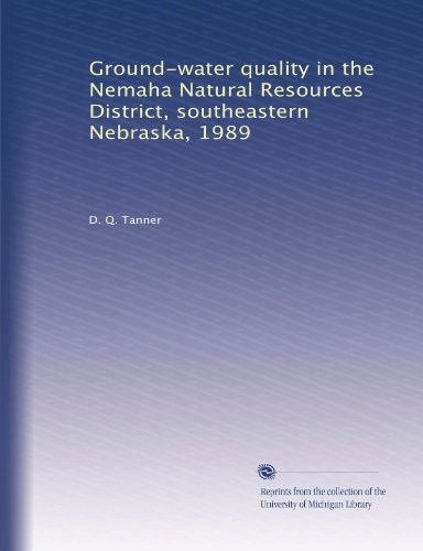 Ground-water quality in the Nemaha Natural Resources District, southeastern Nebraska, 1989