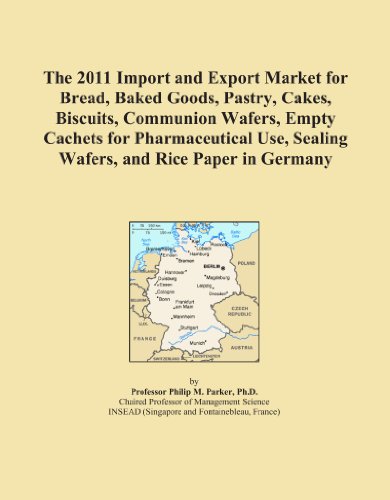 The 2011 Import and Export Market for Bread, Baked Goods, Pastry, Cakes, Biscuits, Communion Wafers, Empty Cachets for Pharmaceutical Use, Sealing Wafers, and Rice Paper in Germany