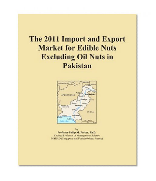 The 2011 Import and Export Market for Edible Nuts Excluding Oil Nuts in Pakistan