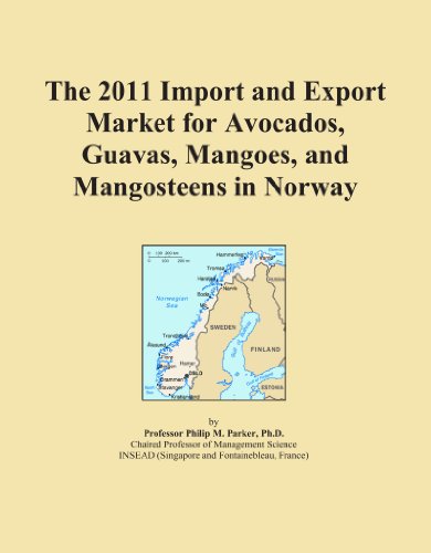 The 2011 Import and Export Market for Avocados, Guavas, Mangoes, and Mangosteens in Norway