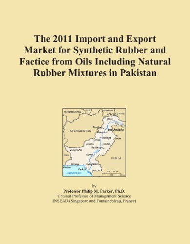 The 2011 Import and Export Market for Synthetic Rubber and Factice from Oils Including Natural Rubber Mixtures in Pakistan