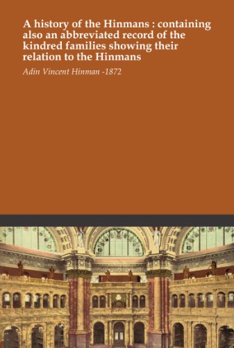 A history of the Hinmans : containing also an abbreviated record of the kindred families showing their relation to the Hinmans