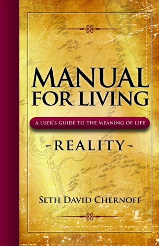 Manual For Living: REALITY, A User's Guide to the Meaning of Life