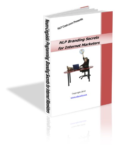 NLP Branding Secrets for Internet Marketers