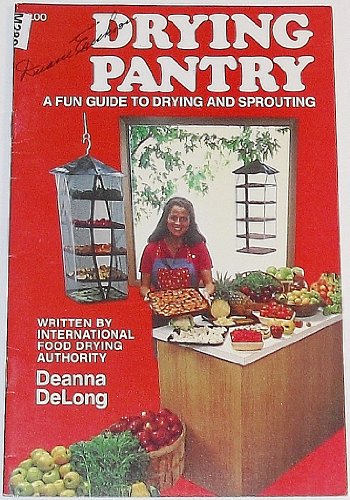 Drying Pantry: A Fun Guide to Drying and Sprouting