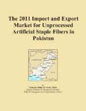The 2011 Import and Export Market for Unprocessed Artificial Staple Fibers in Pakistan