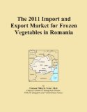 The 2011 Import and Export Market for Frozen Vegetables in Romania