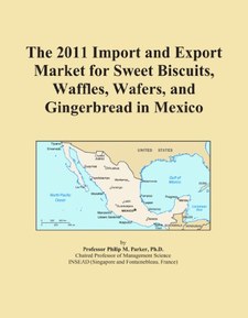 The 2011 Import and Export Market for Sweet Biscuits, Waffles, Wafers, and Gingerbread in Mexico