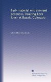 Bed-material entrainment potential, Roaring Fork River at Basalt, Colorado (Volume 9)