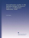 Ground-water quality in the Nemaha Natural Resources District, southeastern Nebraska, 1989