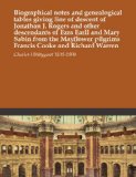Biographical notes and genealogical tables giving line of descent of Jonathan J. Rogers and other descendants of Ezra Earll and Mary Sabin from the Mayflower pilgrims Francis Cooke and Richard Warren