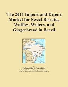 The 2011 Import and Export Market for Sweet Biscuits, Waffles, Wafers, and Gingerbread in Brazil