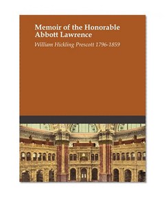 Memoir of the Honorable Abbott Lawrence