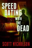 Speed Dating with the Dead