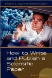 R.A. Day's B. Gastel's How to Write and Publish a Scientific Paper(How to Write and Publish a Scientific Paper (How to Write and Publish a Scientific Paper (Day)) [Paperback])2006