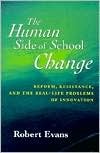 The Human Side of School Change (text only) 1st (First) edition by R. Evans
