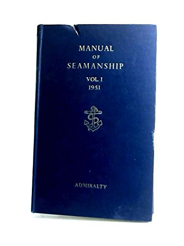 Manual of Seamanship, Volume 1