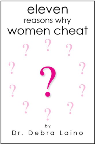 Eleven Reasons Why Women Cheat